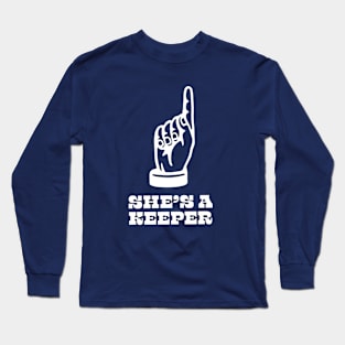 She's a keeper Long Sleeve T-Shirt